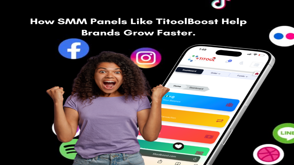How SMM Panels Like TitoolBoost Help Brands Grow Faster.